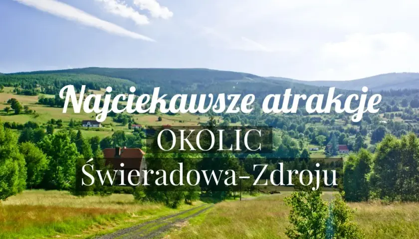 Świeradów-Zdrój: Odkryj atrakcje na każdą porę roku Twój przewodnik!